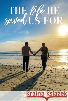 The Life He Saved Us For Joelaan Quarles   9781633572737 New Harbor Press - książka