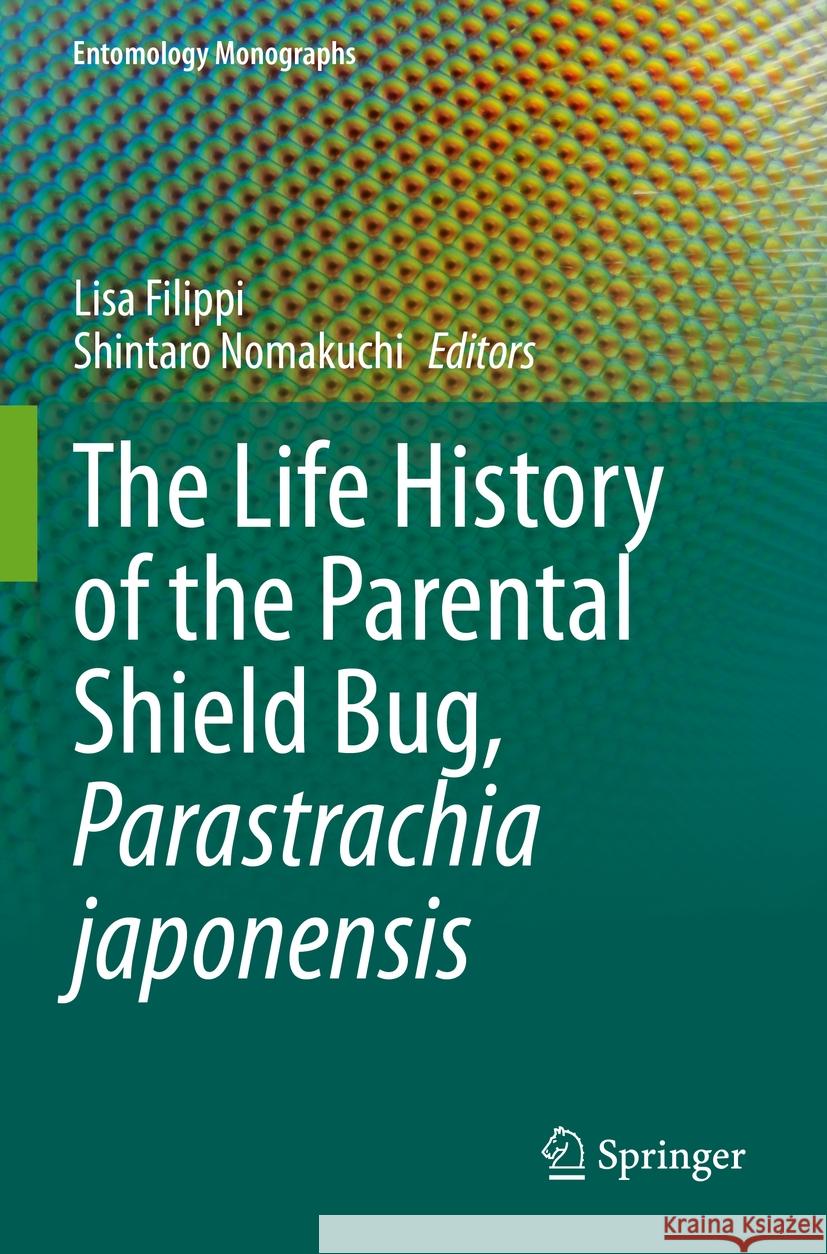 The Life History of the Parental Shield Bug, Parastrachia japonensis  9789811930201 Springer Nature Singapore - książka