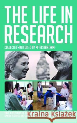 The Life in Research Peter Bartram 9781839754548 Grosvenor House Publishing Ltd - książka