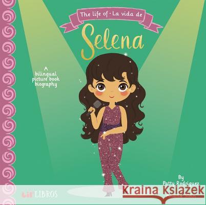 The Life Of - La Vida de Selena Rodriguez, Patty 9780986109997 Lil' Libros - książka