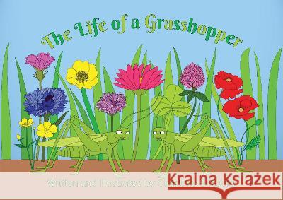 The Life of a Grasshopper Charlotte E. Moore 9781914071850 Ginger Fyre Press - książka