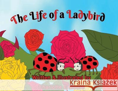 The Life of A Ladybird Charlotte E. Moore 9781914071584 Ginger Fyre Press - książka