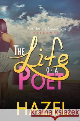 The Life of a Poet Hazel 9781530409440 Createspace Independent Publishing Platform - książka