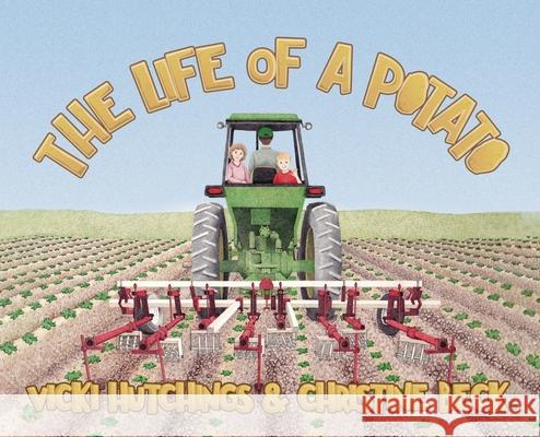 The Life of a Potato Vicki Hutchings Christine Beck 9780578727608 Beck Publishing - książka