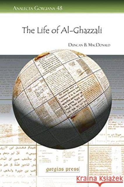 The Life of Al-Ghazzali Duncan MacDonald 9781593338633 Gorgias Press - książka