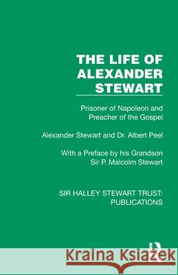 The Life of Alexander Stewart: Prisoner of Napoleon and Preacher of the Gospel Alexander Stewart 9781032882123 Routledge - książka