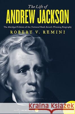 The Life of Andrew Jackson Robert V. Remini 9780061807886 Harper Perennial - książka