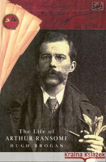 The Life Of Arthur Ransome Hugh Brogan 9780712652490 VINTAGE - książka