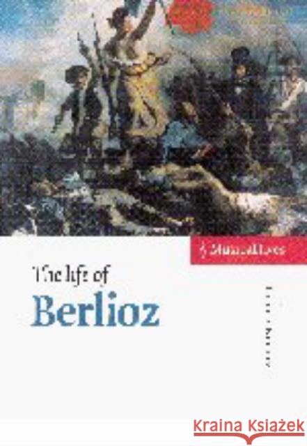 The Life of Berlioz Peter Bloom 9780521480918 Cambridge University Press - książka