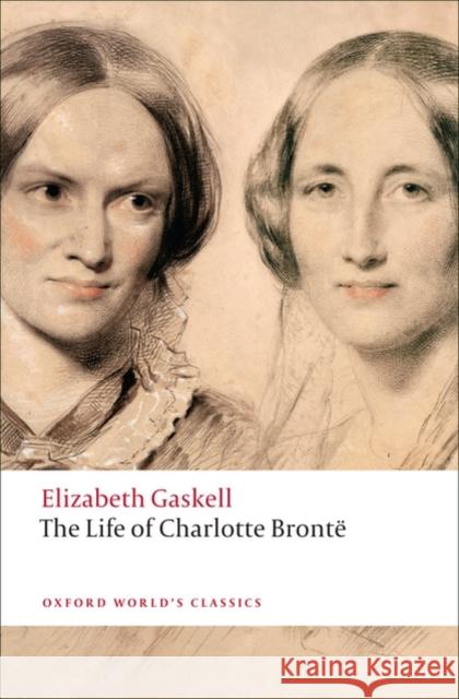 The Life of Charlotte Bronte Elizabeth Gaskell 9780199554768 Oxford University Press - książka