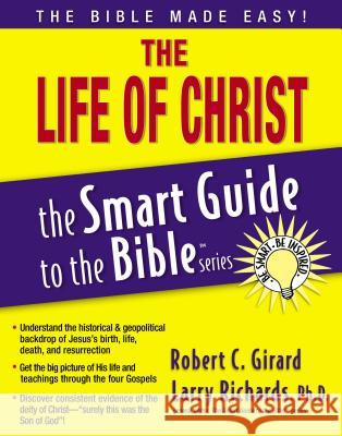 The Life of Christ Larry Richards Larry Miller J. Heyward Rogers 9781418509996 Thomas Nelson Publishers - książka