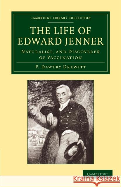 The Life of Edward Jenner: Naturalist, and Discoverer of Vaccination Drewitt, F. Dawtry 9781108063487 Cambridge University Press - książka