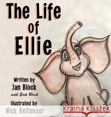 The Life of Ellie Jan Block, Nick Reitenour, Erik Block 9780578609362 Jan Block - książka