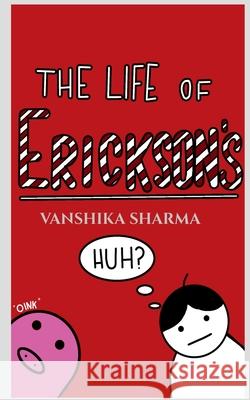 The Life of Erickson's Vanshika Sharma 9781685542610 Notion Press - książka