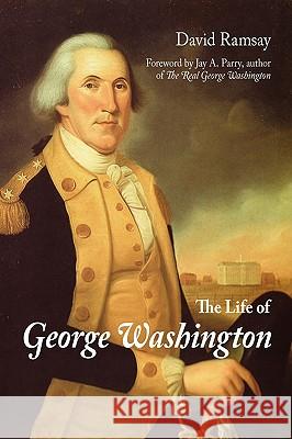 The Life of George Washington David Ramsay 9781434102638 Editorium - książka