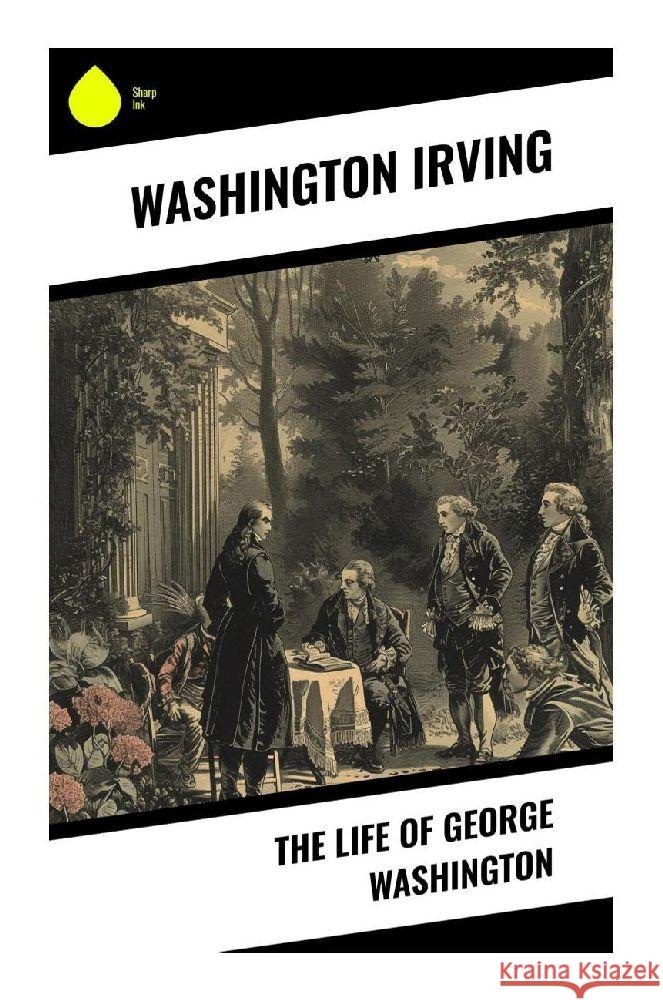 The Life of George Washington Irving, Washington 9788028357900 Sharp Ink - książka