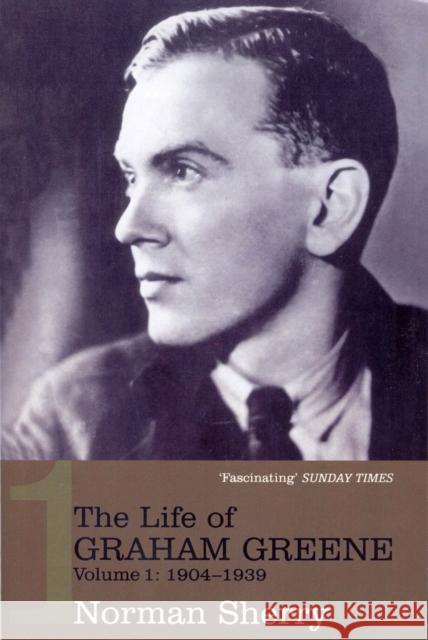 The Life of Graham Greene Volume 1 : 1904-1939 Norman Sherry 9781844137534 VINTAGE - książka