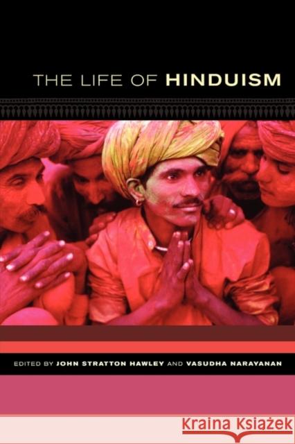 The Life of Hinduism: Volume 3 Hawley, John Stratton 9780520249141 University of California Press - książka