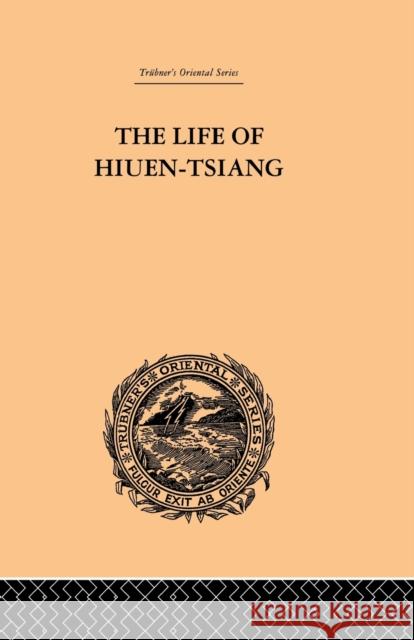 The Life of Hiuen-Tsiang Samuel Beal 9780415865593 Routledge - książka