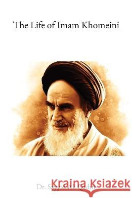 The Life of Imam Khomeini Sayyid Ali Qadiri   9781956276015 Al-Burāq - książka