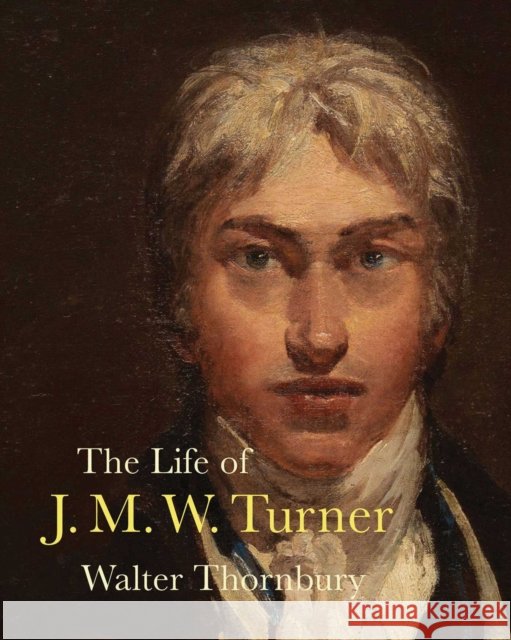 The Life of J. M. W. Turner Walter Thornbury 9781843682868 Pallas Athene - książka