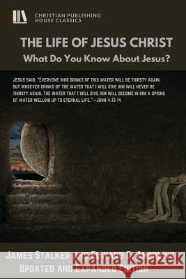 THE LIFE of JESUS CHRIST James Stalker Edward Andrews 9781945757143 Christian Publishing House - książka