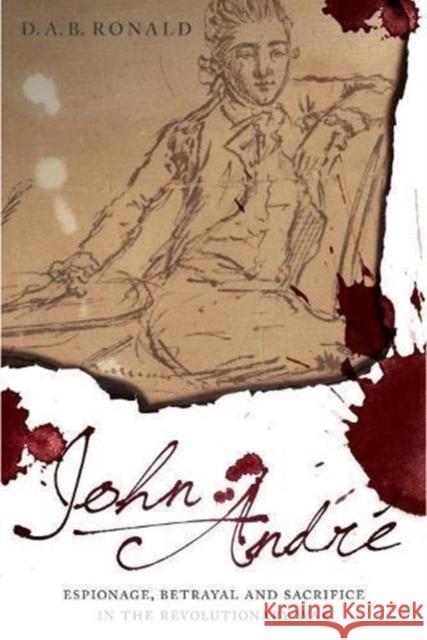 The Life of John André: The Redcoat Who Turned Benedict Arnold Ronald, D. A. B. 9781612005218 Casemate - książka