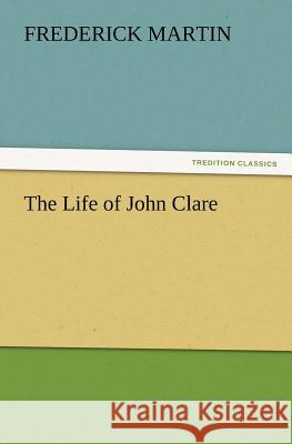 The Life of John Clare  9783842433700 tredition GmbH - książka