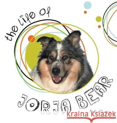 The Life of Jorja Bear Radha Sharma 9781525529139 FriesenPress - książka