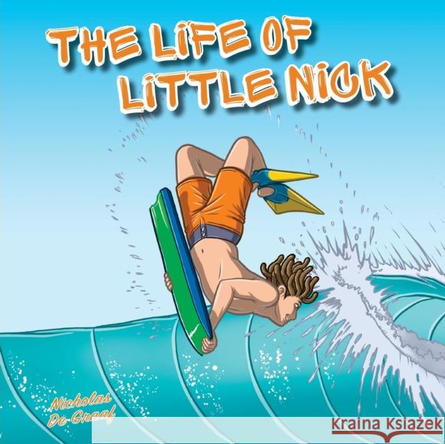 The Life of Little Nick: Helping kids discover the power of sport for positive mental health Nicholas de Graaf Miguel Smith  9780645473407 Maws Group - książka