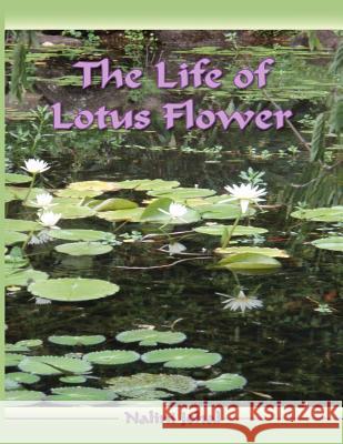 The Life of Lotus Flower MS Nalini Johal 9780615613109 Nalini Johal - książka