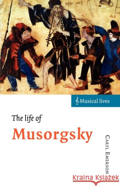 The Life of Musorgsky Caryl Emerson 9780521485074  - książka