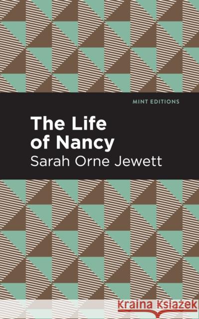 The Life of Nancy Sarah Orne Jewett Mint Editions 9781513279862 Mint Editions - książka