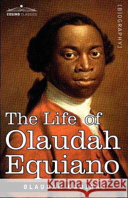The Life of Olaudah Equiano Olaudah Equiano 9781602068001  - książka