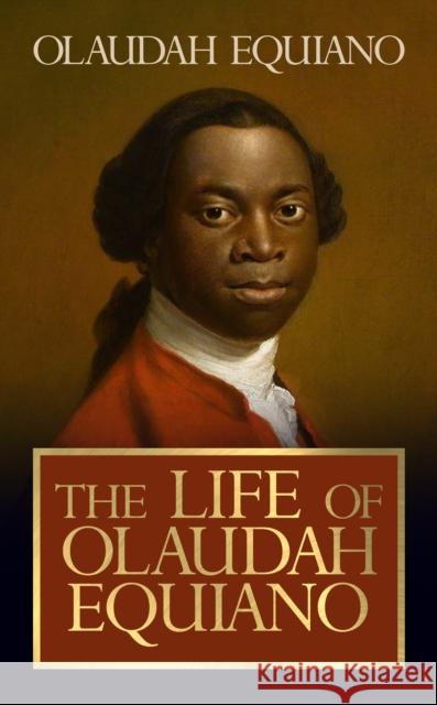 The Life of Olaudah Equiano Olaudah Equiano 9781722504724 G&D Media - książka