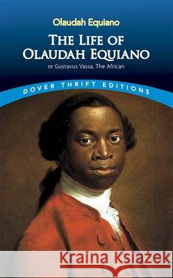 The Life of Olaudah Equiano: Or Gustavus Vassa, the African Olaudah Equiano 9780486406619 Dover Publications Inc. - książka