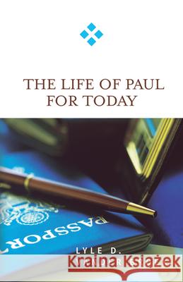 The Life of Paul for Today Lyle Vande 9780664231866 Westminster John Knox Press - książka