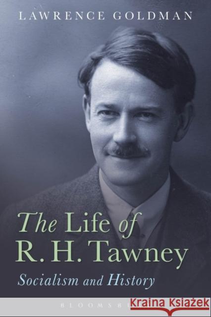 The Life of R. H. Tawney: Socialism and History Goldman, Lawrence 9781780937045  - książka