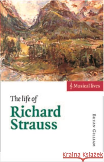 The Life of Richard Strauss Bryan Gilliam 9780521570190 Cambridge University Press - książka