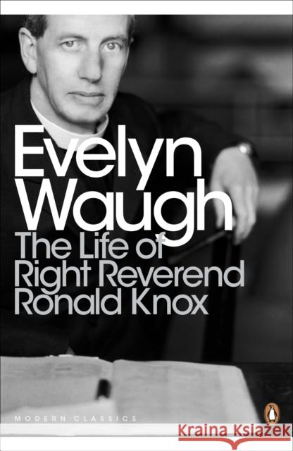 The Life of Right Reverend Ronald Knox Evelyn Waugh 9780141391519  - książka