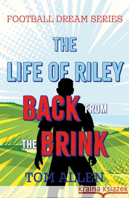 The Life of Riley – Back from the Brink Tom Allen 9781805144946 Troubador Publishing - książka