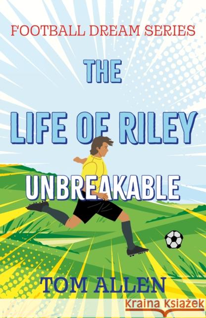 The Life of Riley – Unbreakable Tom Allen 9781805142461 Troubador Publishing - książka