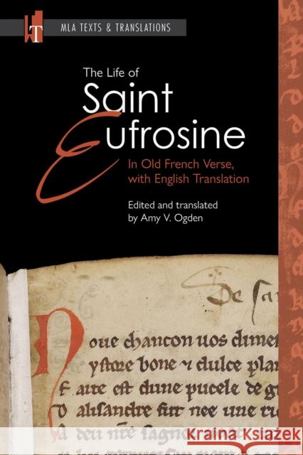 The Life of Saint Eufrosine: In Old French Verse, with English Translation Ogden, Amy V. 9781603295055 Modern Language Association of America, an Im - książka