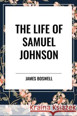 The Life of Samuel Johnson James Boswell 9798880917419 Start Classics - książka