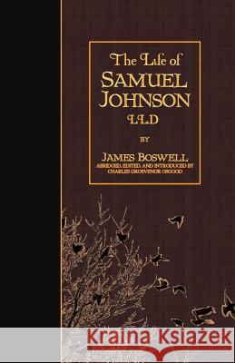 The Life of Samuel Johnson, LL.D James Boswell Charles Grosvenor Osgood 9781508528791 Createspace - książka