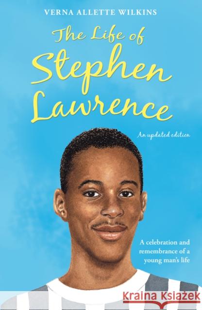 The Life of Stephen Lawrence Verna Allette Wilkins 9781848531055 Penguin Random House Children's UK - książka