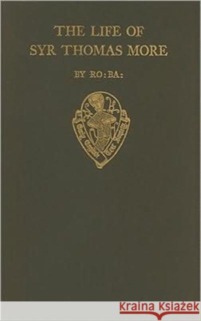 The Life of Syr Thomas More: Sometymes Lord Chancellour of England E. V. Hitchcock P. E. Hallett 9780197222225 Early English Text Society - książka