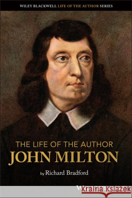 The Life of the Author: John Milton Bradford, Richard 9781119621560 Wiley-Blackwell - książka