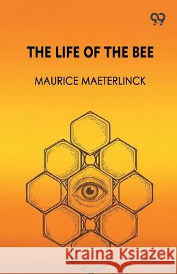The Life Of The Bee Maurice Maeterlinck 9789373402314 Double 9 Books - książka