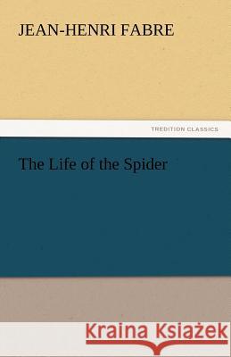 The Life of the Spider  9783842441293 tredition GmbH - książka